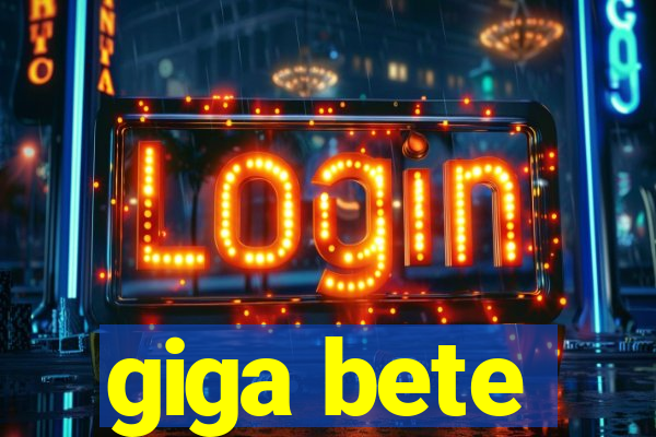 giga bete